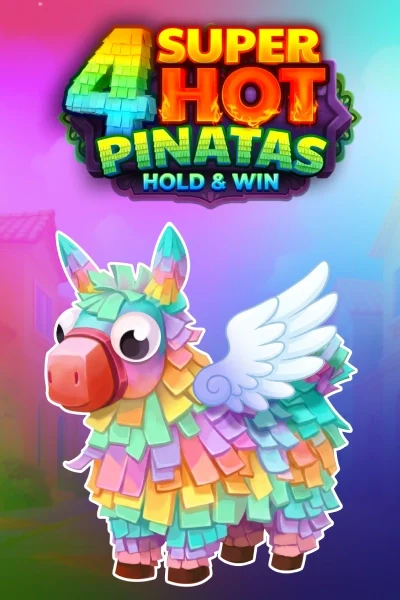 4 Super Hot Pinatas: Hold&Win